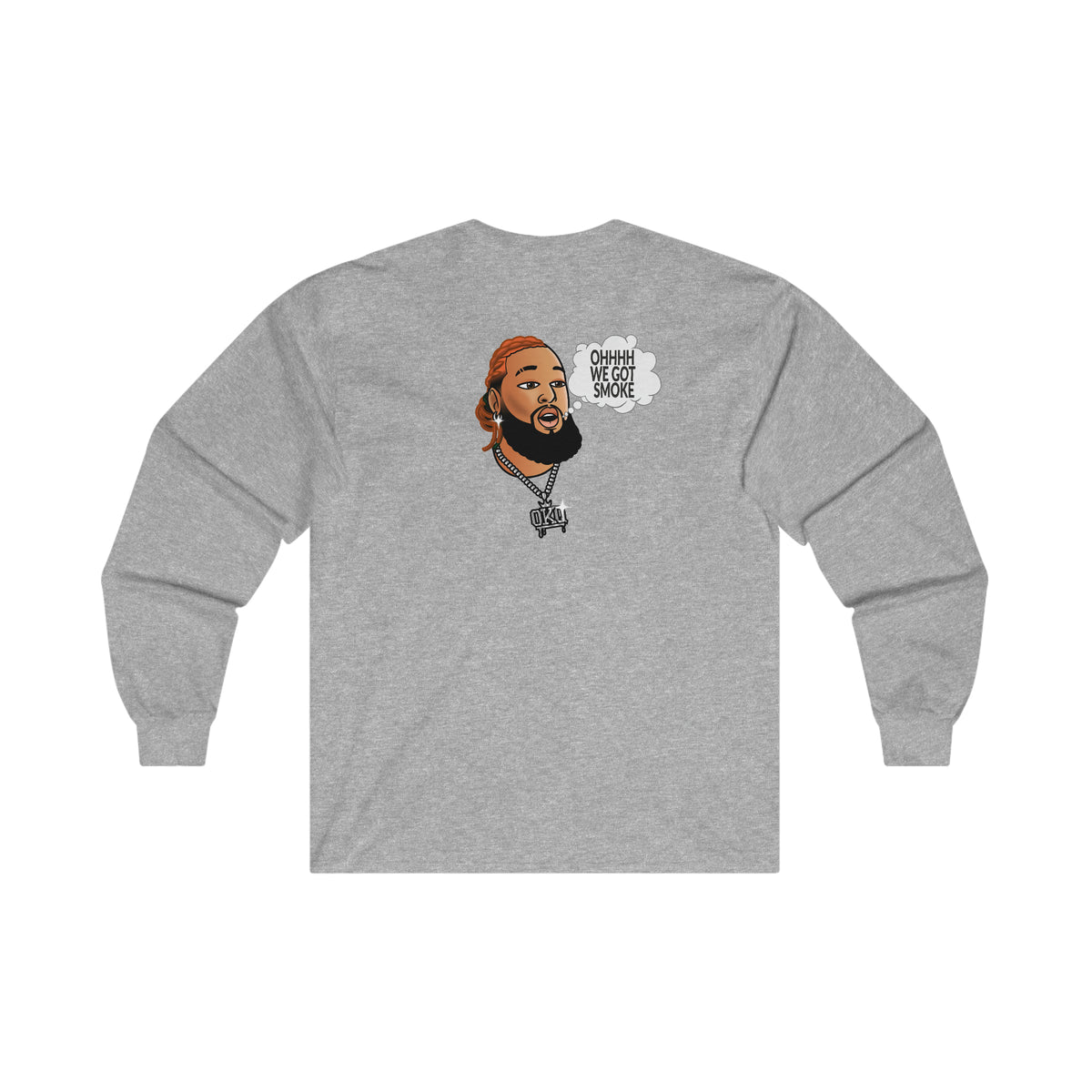 We Got Smoke Long Sleeve