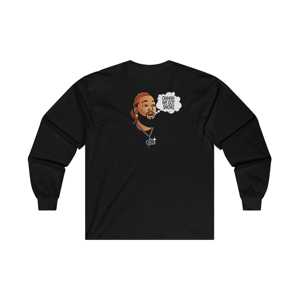 We Got Smoke Long Sleeve